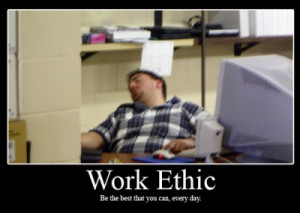 Your Work Ethic and Pride in Your Work.