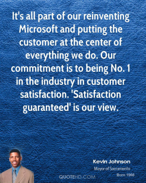 ... in customer satisfaction. 'Satisfaction guaranteed' is our view