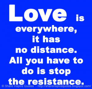 . All you have to do is stop the resistance. | Share Inspire Quotes ...