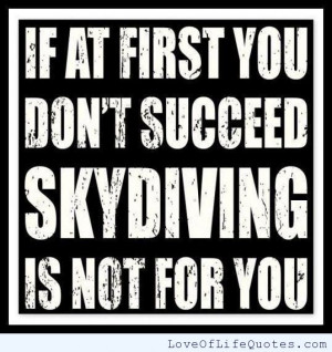 Quotes About Sky Diving Famousquotesabout Skydiving