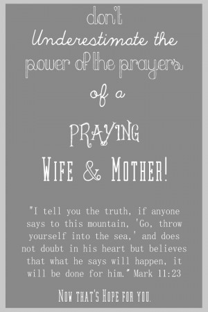 Never Underestimate the Prayers of a Praying Wife and Mother! God is ...