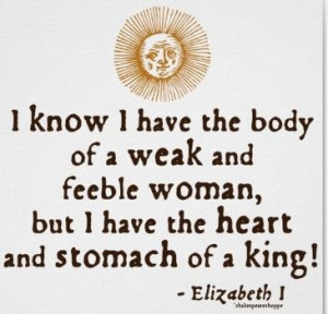... Quotes, Quotes Prints, Queen Elizabeth 1 Quotes, I'M, Elizabeth I