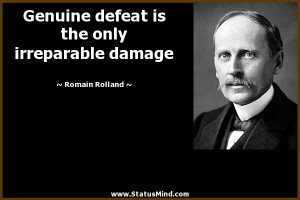 ... the only irreparable damage - Romain Rolland Quotes - StatusMind.com