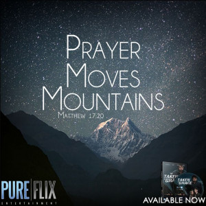 Moves Mountains - Pure Flix - Bible Verse - Christian movies - #Bible ...