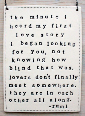 plaque rumi my first love story quote. MADE TO by mbartstudios, $40.00