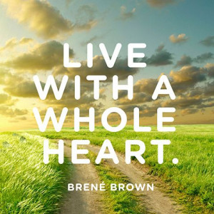 Quote About Living Life to The Fullest - Brené Brown