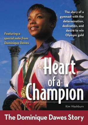 ... Heart of a Champion: The Dominique Dawes Story” as Want to Read