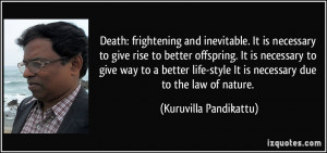 Death: frightening and inevitable./ It is necessary to give rise to ...