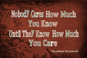 Theodore roosevelt, quotes, sayings, how much you care