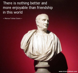Cicero On Friendship Quotes