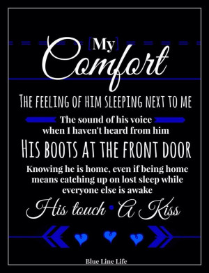 Police wife life. Thin blue line.