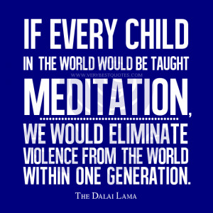 Teaching Meditation to children quotes, Meditation Quotes, Violence ...