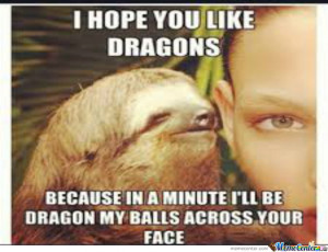 Dragon (Rape Sloth)