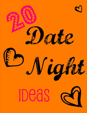 20 Date Night Ideas