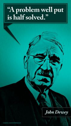 Favorite Quote Poster Series #1 : A problem well put is half solved ...