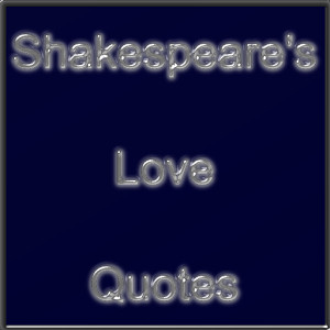 Shakespeare's Love Quotes