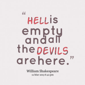 Quotes Picture: beeeeeep is empty and all the devils are here