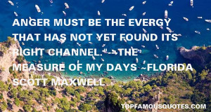 Favorite Florida Scott Maxwell Quotes