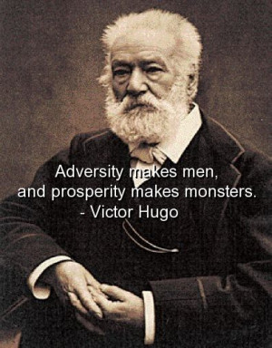 ... /uploads/2012/11/victor-hugo-quotes-sayings-adversity-prosperity.jpg