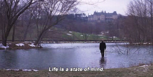 Life is a state of mind