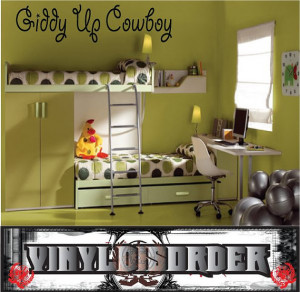 Giddy up cowboy - Vinyl Wall Decal - Wall Quotes - Vinyl Sticker ...