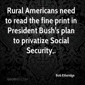 Rural Americans need to read the fine print in President Bush's plan ...