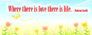 Life Quotes , Love Life Quotes , Love Quotes , Mahatma Gandhi Quotes