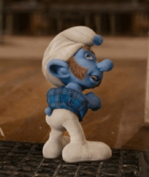 The Smurfs (terrible movie quote)