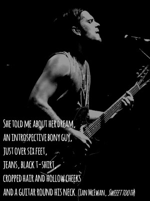 Musicians, Ian McEwan quote, Caleb Followill, rockstars