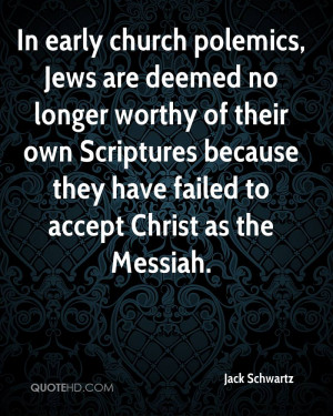 In early church polemics, Jews are deemed no longer worthy of their ...