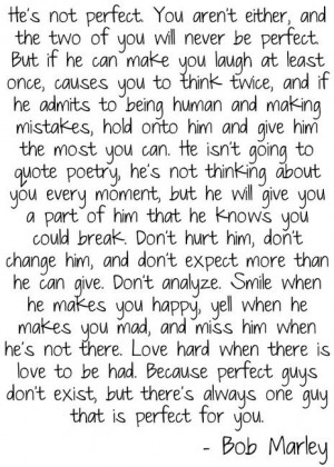 He's not perfect (c) Bob Marley