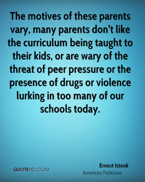 ... of drugs or violence lurking in too many of our schools today