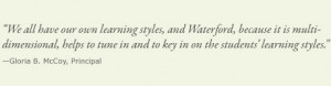 all have our own learning styles, and Waterford, because it is multi ...