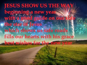 Jesus Show Us The Way Beginning A New Year With A Good Guide On Our ...