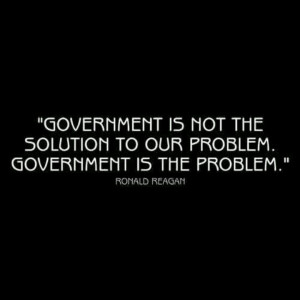 Government ~quote Ronald Reagan