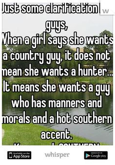 Just some clarification for guys, When a girl says she wants a country ...