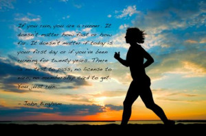 are a runner john bingham | running john bingham quotes running quotes ...