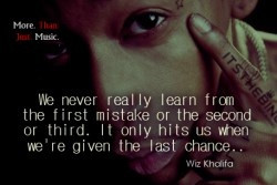 don't deserve any more chances I know that. But I can make sure I ...