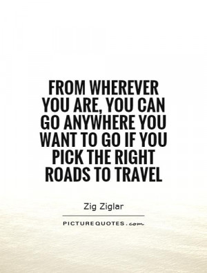 Travel Quotes Road Quotes Zig Ziglar Quotes