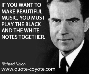quotes - If you want to make beautiful music, you must play the black ...