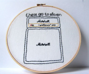 Spinal Tap, These Go To Eleven. Embroidery hoop art. movie quote ...