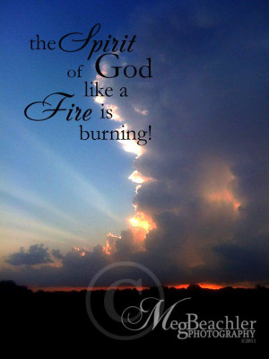 ... of GodSize: 5×7Quote:The Spirit of God Like a Fire is (LDS Hymn