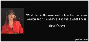 What I felt is the same kind of love I felt between Waylon and his ...