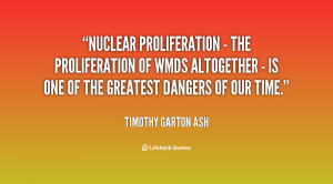 Nuclear proliferation - the proliferation of WMDs altogether - is one ...