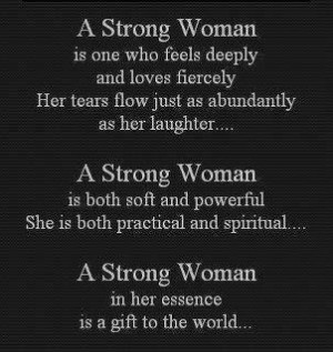 Strong Woman is one who feels deeply