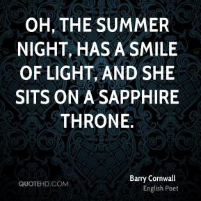 Oh, the summer night, Has a smile of light, And she sits on a sapphire ...