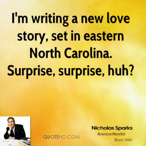 writing a new love story, set in eastern North Carolina. Surprise ...