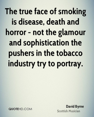 david-byrne-david-byrne-the-true-face-of-smoking-is-disease-death-and ...
