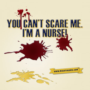 Can’t scare a nurse quote #rn #lpn #cna #nurse