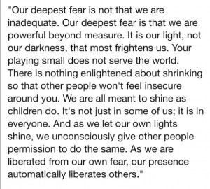 Our Deepest Fear ,,, Marianne Williamson